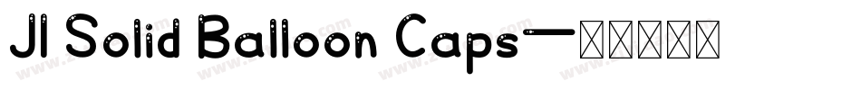 JI Solid Balloon Caps字体转换